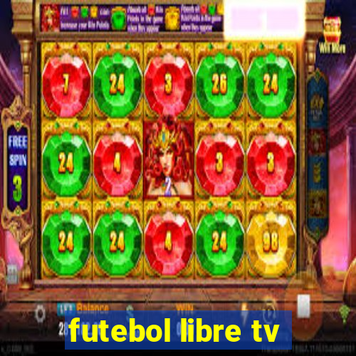 futebol libre tv